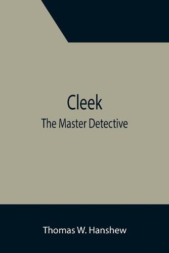 Cover image for Cleek; The Master Detective