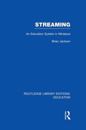 Cover image for Streaming (RLE Edu L Sociology of Education): An Education System in Miniature