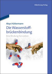 Cover image for Die Wasserstoffbruckenbindung: Eine Bindung Furs Leben