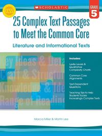 Cover image for 25 Complex Text Passages to Meet the Common Core: Literature and Informational Texts, Grade 5