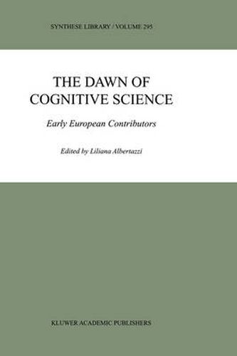 Cover image for The Dawn of Cognitive Science: Early European Contributors