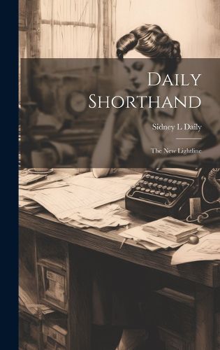 Cover image for Daily Shorthand; the new Lightline