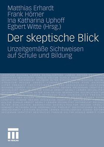 Cover image for Der skeptische Blick: Unzeitgemasse Sichtweisen auf Schule und Bildung