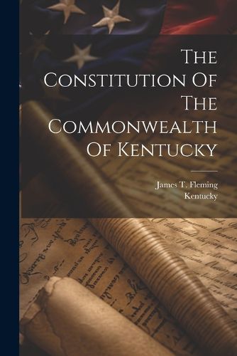 Cover image for The Constitution Of The Commonwealth Of Kentucky