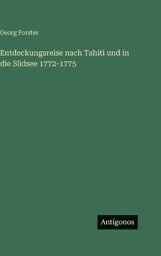 Cover image for Entdeckungsreise nach Tahiti und in die Suedsee 1772-1775