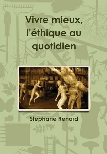Cover image for Vivre Mieux, L'ethique Au Quotidien