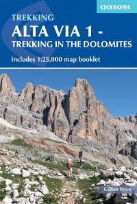 Cover image for Alta Via 1 - Trekking in the Dolomites: Includes 1:25,000 map booklet