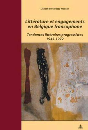 Cover image for Litterature Et Engagements En Belgique Francophone: Tendances Litteraires Progressistes 1945-1972