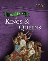 Cover image for True Tales of Kings & Queens - Reading Book: Boudica, Alfred the Great, King John & Queen Victoria