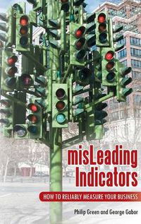 Cover image for misLeading Indicators: How to Reliably Measure Your Business