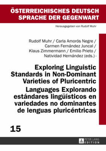 Cover image for Exploring Linguistic Standards in Non-Dominant Varieties of Pluricentric Languages- Explorando estandares lingueisticos en variedades no dominantes de lenguas pluricentricas