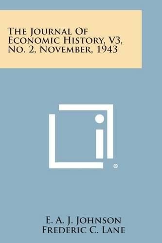 Cover image for The Journal of Economic History, V3, No. 2, November, 1943