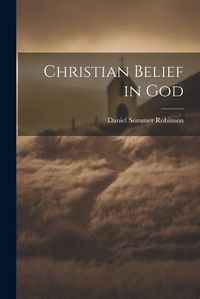 Cover image for Christian Belief in God