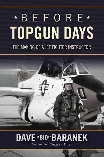 Cover image for Before Topgun Days: The Making of a Jet Fighter Instructor