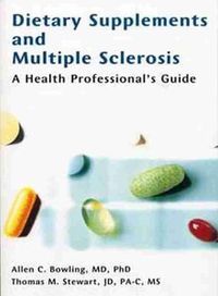 Cover image for Dietary Supplements and Multiple Sclerosis: A Health Professional's Guide