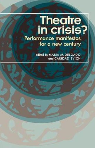 Cover image for Theatre in Crisis?: Performance Manifestoes for a New Century