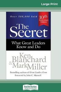 Cover image for The Secret: What Great Leaders Know and Do (Third Edition) (16pt Large Print Edition)