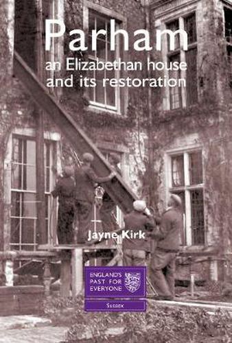 Cover image for Parham: A Sussex House and its Restoration