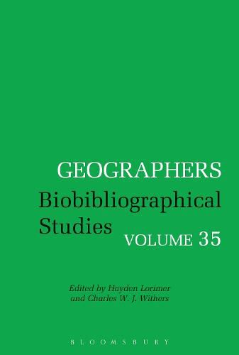 Geographers: Biobibliographical Studies, Volume 35