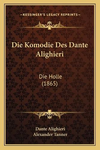 Cover image for Die Komodie Des Dante Alighieri: Die Holle (1865)