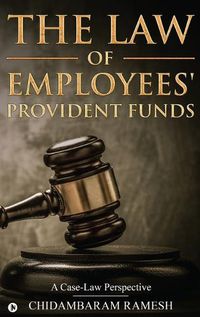 Cover image for The Law of Employees' Provident Funds