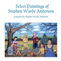 Cover image for Select Paintings of Stephen Warde Anderson