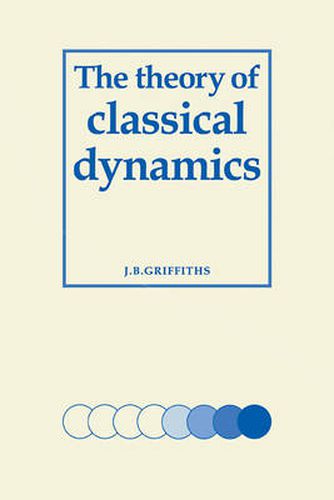 Cover image for The Theory of Classical Dynamics