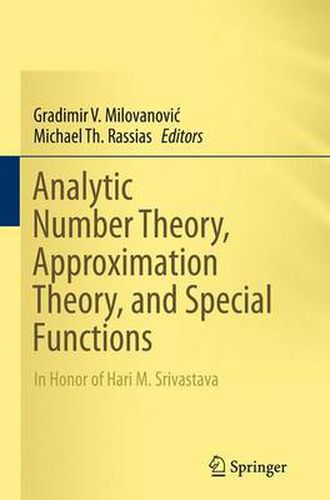 Cover image for Analytic Number Theory, Approximation Theory, and Special Functions: In Honor of Hari M. Srivastava