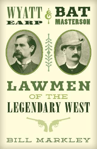 Cover image for Wyatt Earp and Bat Masterson: Lawmen of the Legendary West