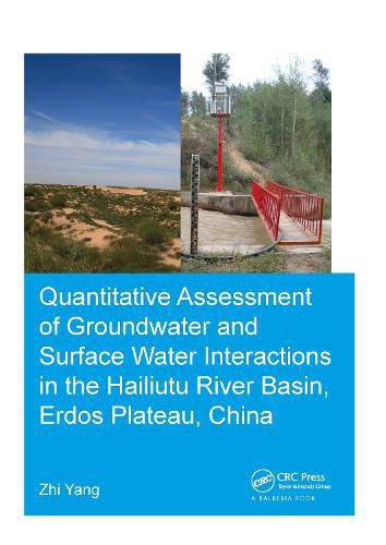 Cover image for Quantitative Assessment of Groundwater and Surface Water Interactions in the Hailiutu River Basin, Erdos Plateau, China
