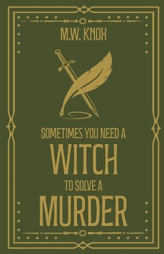 Cover image for Sometimes You Need a Witch to Solve a Murder