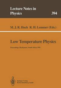 Cover image for Low Temperature Physics: Proceedings of the Summer School, Held at Blydepoort, Eastern Transvaal, South Africa, 15-25 January 1991