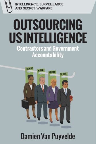 Cover image for Outsourcing Us Intelligence: Contractors and Government Accountability