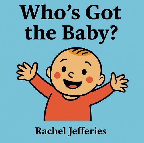 Cover image for Who's Got the Baby?