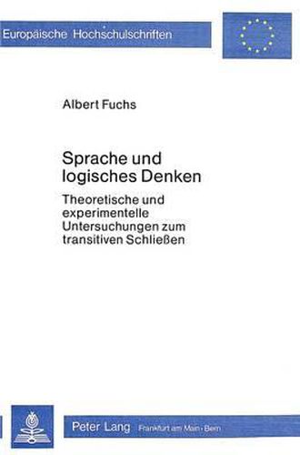 Cover image for Sprache Und Logisches Denken: Theoretische Und Experimentelle Untersuchungen Zum Transitiven Schliessen