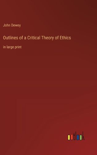 Cover image for Outlines of a Critical Theory of Ethics