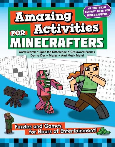 Cover image for Amazing Activities for Minecrafters: Puzzles and Games for Hours of Entertainment!