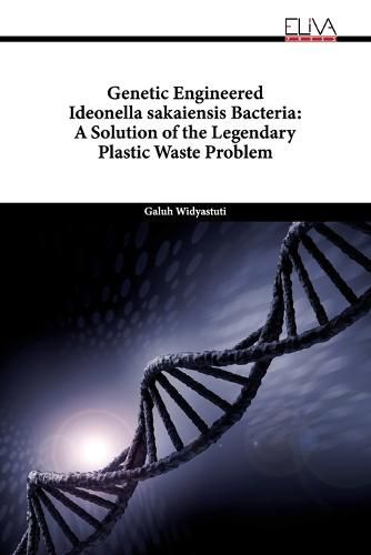 Cover image for Genetic Engineered Ideonella sakaiensis Bacteria