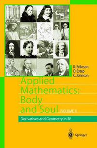 Cover image for Applied Mathematics: Body and Soul: Volume 1: Derivatives and Geometry in IR3