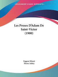 Cover image for Les Proses D'Adam de Saint-Victor (1900)