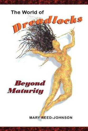 Cover image for The World of Dreadlocks: Beyond Maturity