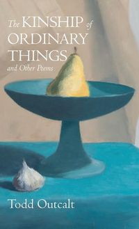 Cover image for The Kinship of Ordinary Things and Other Poems