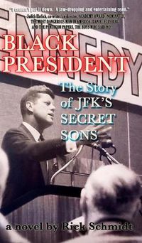 Cover image for BLACK PRESIDENT--The Story of JFK's Secret Sons