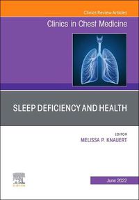 Cover image for Sleep Deficiency and Health, An Issue of Clinics in Chest Medicine