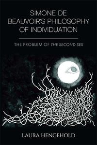 Cover image for Simone De Beauvoir's Philosophy of Individuation: The Problem of the Second Sex