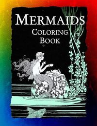 Cover image for Mermaids Coloring Book: Mermaids, Sirens, Nymphs, Sprites, and Nixies