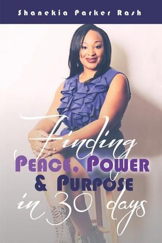 Cover image for Finding Peace Power and Purpose in 30 Days