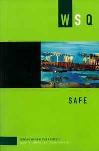 Cover image for Safe: WSQ: Spring/Summer 2011