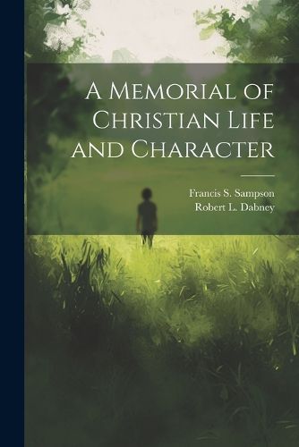 Cover image for A Memorial of Christian Life and Character