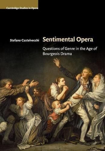 Cover image for Sentimental Opera: Questions of Genre in the Age of Bourgeois Drama